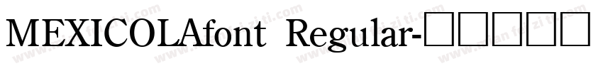 MEXICOLAfont Regular字体转换